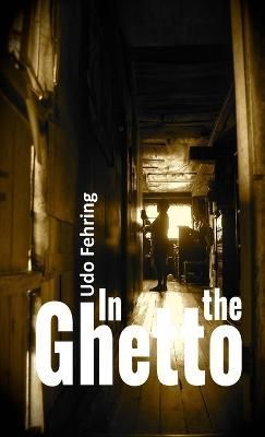 In the Ghetto By Fehring 9781470921880 (Paperback)