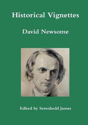 Historical Vignettes By David Newsome 9781470922009 (Paperback)
