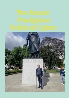 Royale Prodigious Political Cipher By Johnson 9781470933609