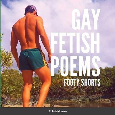 Gay Fetish Poems By Morning 9781470941581 (Paperback)