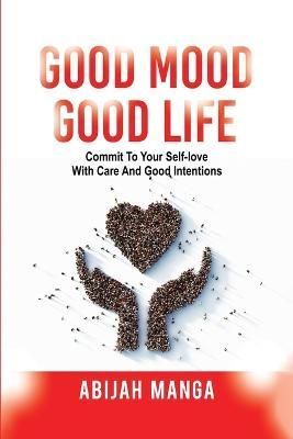 Good Mood, Good Life By Manga 9781470950125 (Paperback)