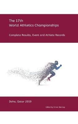 17th World Athletics Championships - Doha 2019 By Barclay (Hardback)
