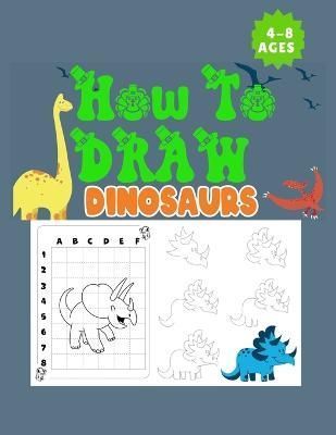 How to Draw Dinosaurs Ages 4-8 By Kusev 9781470986049 (Paperback)