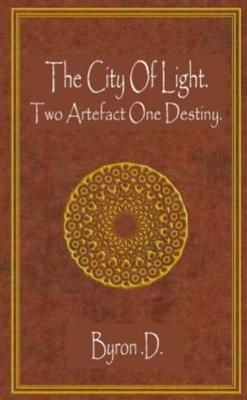 The City of Light . By Byron Dunn 9781471000935 (Paperback)