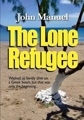 Lone Refugee By Manuel 9781471016448 (Paperback)