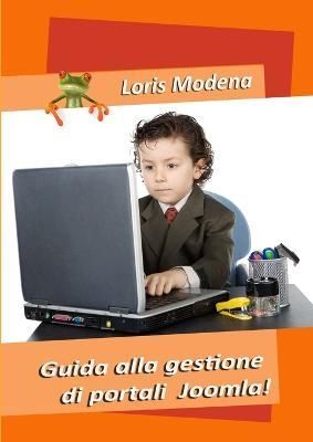 Guida Alla Gestione Di Portali Joomla! By Loris Modena 9781471034503