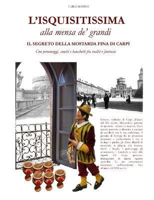 L'ISQUISITISSIMA Alla Mensa De' Grandi By Carlo Rossini 9781471066832