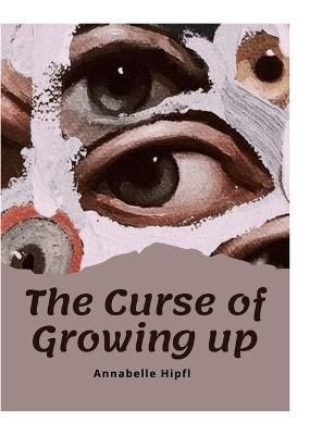 Curse of Growing up By Hipfl 9781471076626 (Hardback)