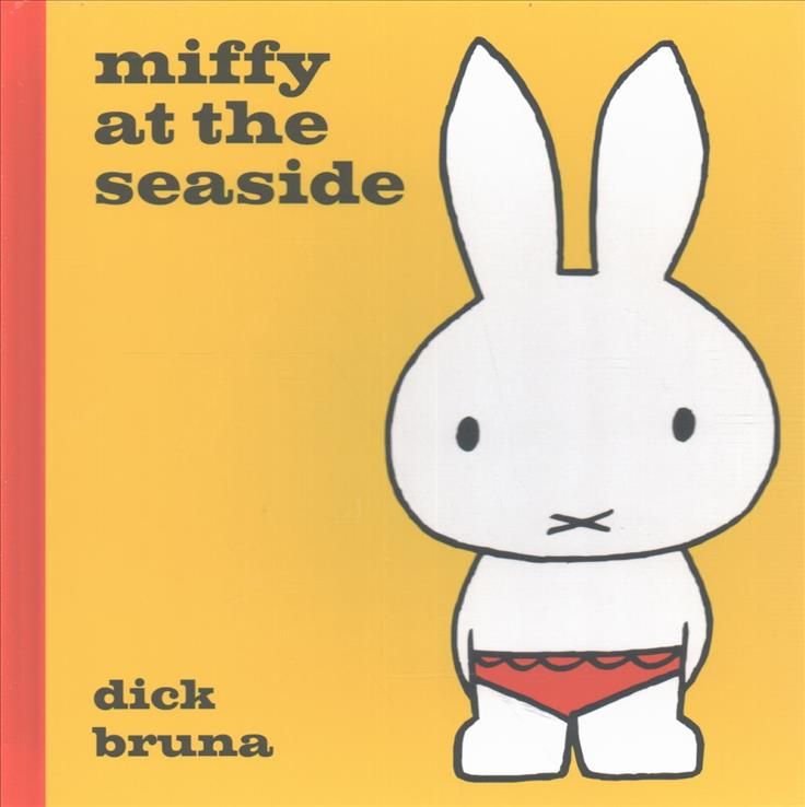 Miffy at the Seaside By Dick Bruna 9781471123344 (Hardback)
