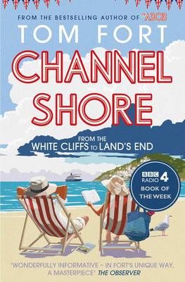 Channel Shore By Tom Fort 9781471129735 (Paperback)