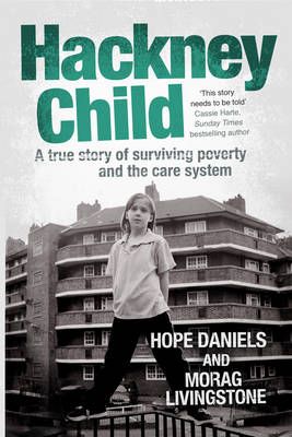 Hackney Child By Hope Daniels, Morag Livingstone 9781471129834
