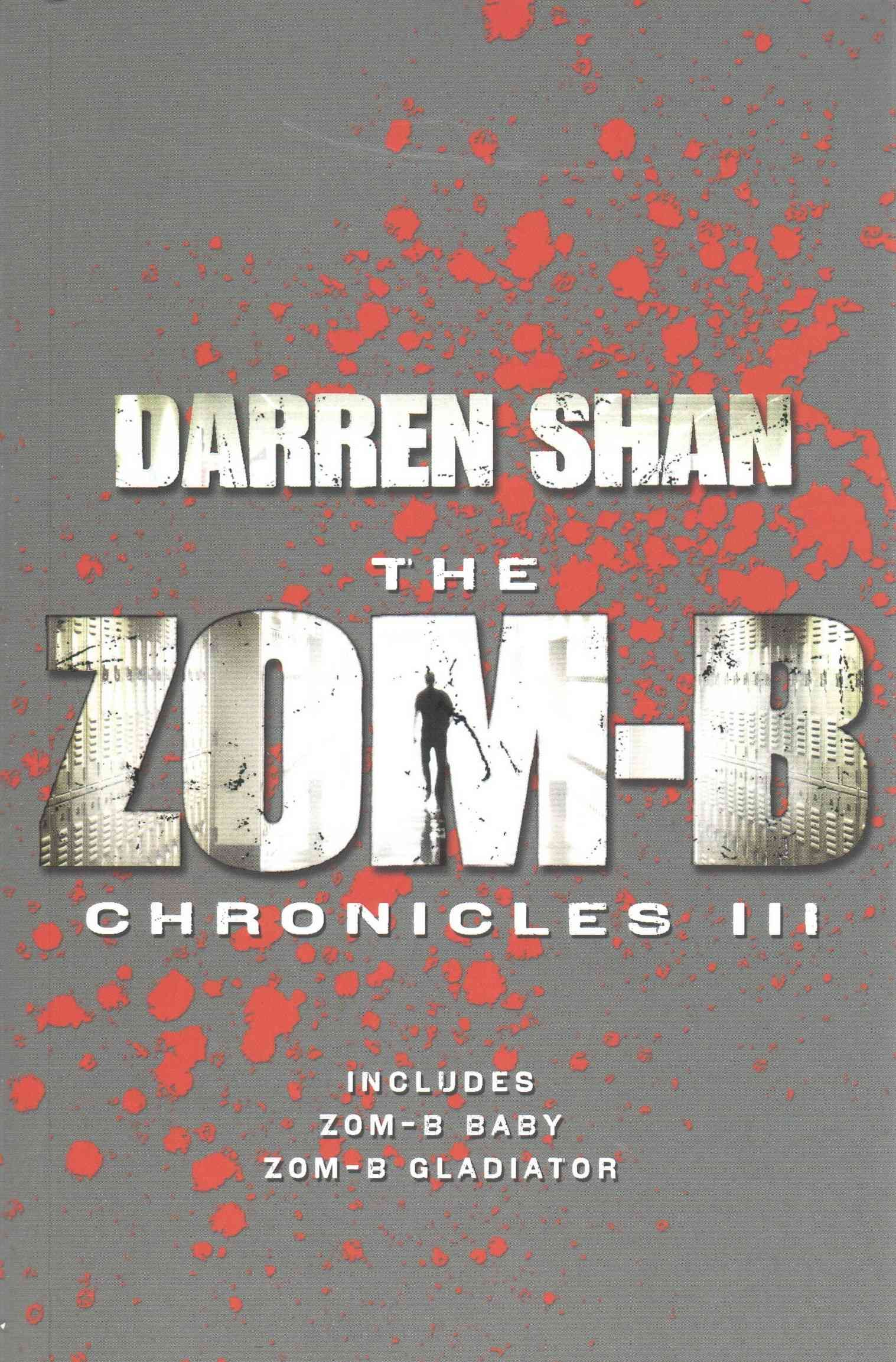 The Zom-B Chronicles III By Darren Shan, Darren Shan 9781471143526