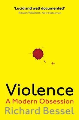 Violence By Richard Bessel 9781471147920 (Paperback)