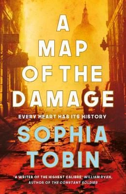 A Map of the Damage By Sophia Tobin 9781471151644 (Hardback)