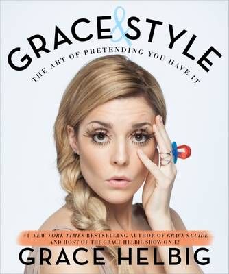 Grace & Style By Grace Helbig 9781471152511 (Paperback)