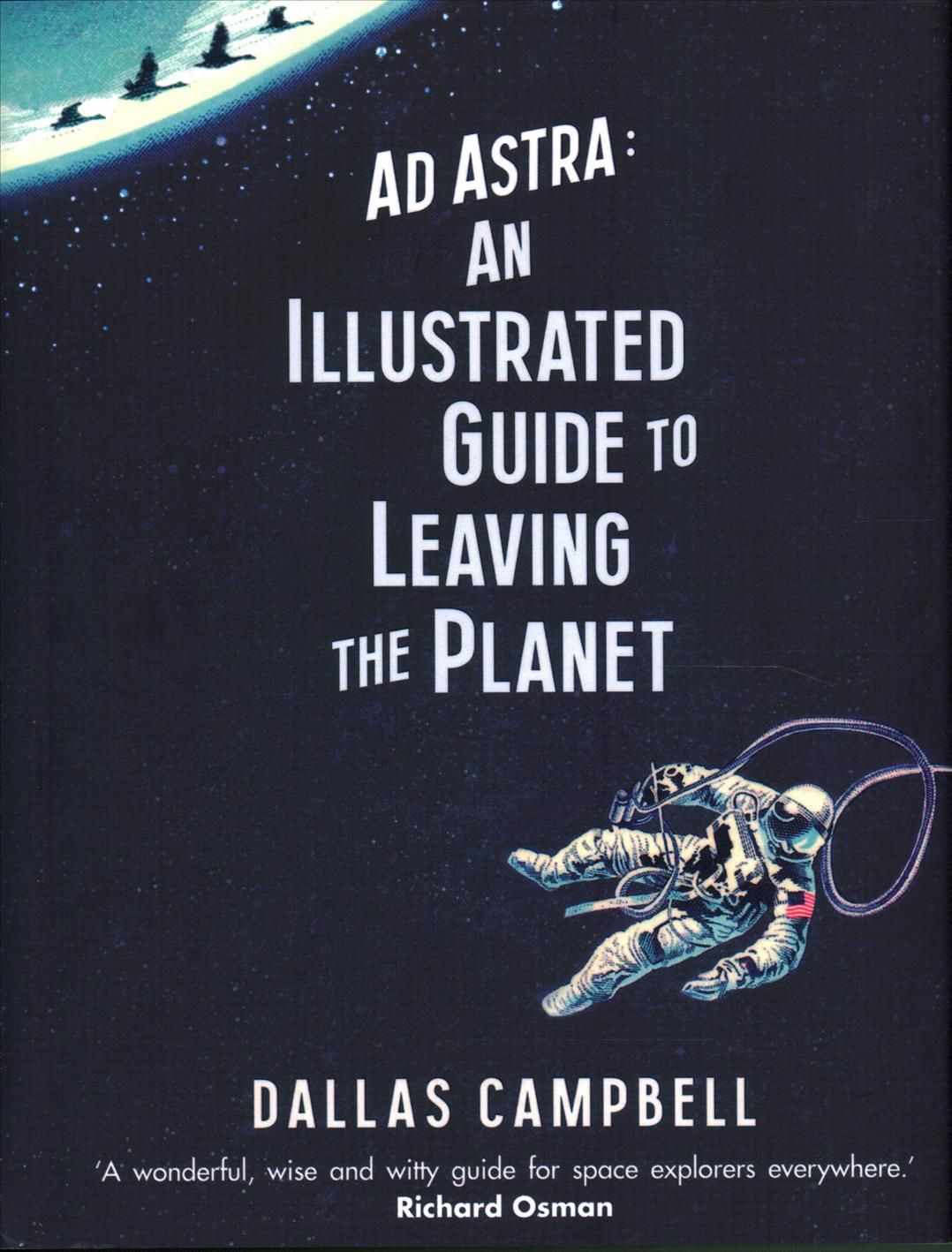 Ad Astra By Dallas Campbell 9781471164057 (Hardback)