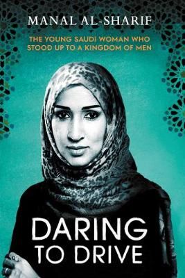 Daring to Drive By Manal Sharif 9781471164392 (Hardback)
