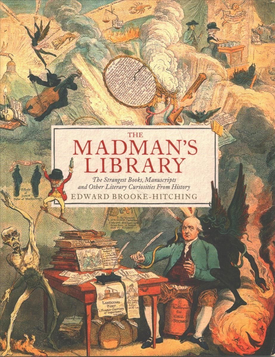 The Madman's Library By Edward Brooke-Hitching 9781471166914