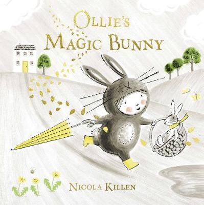 Ollie's Magic Bunny By Nicola Killen 9781471167966 (Paperback)