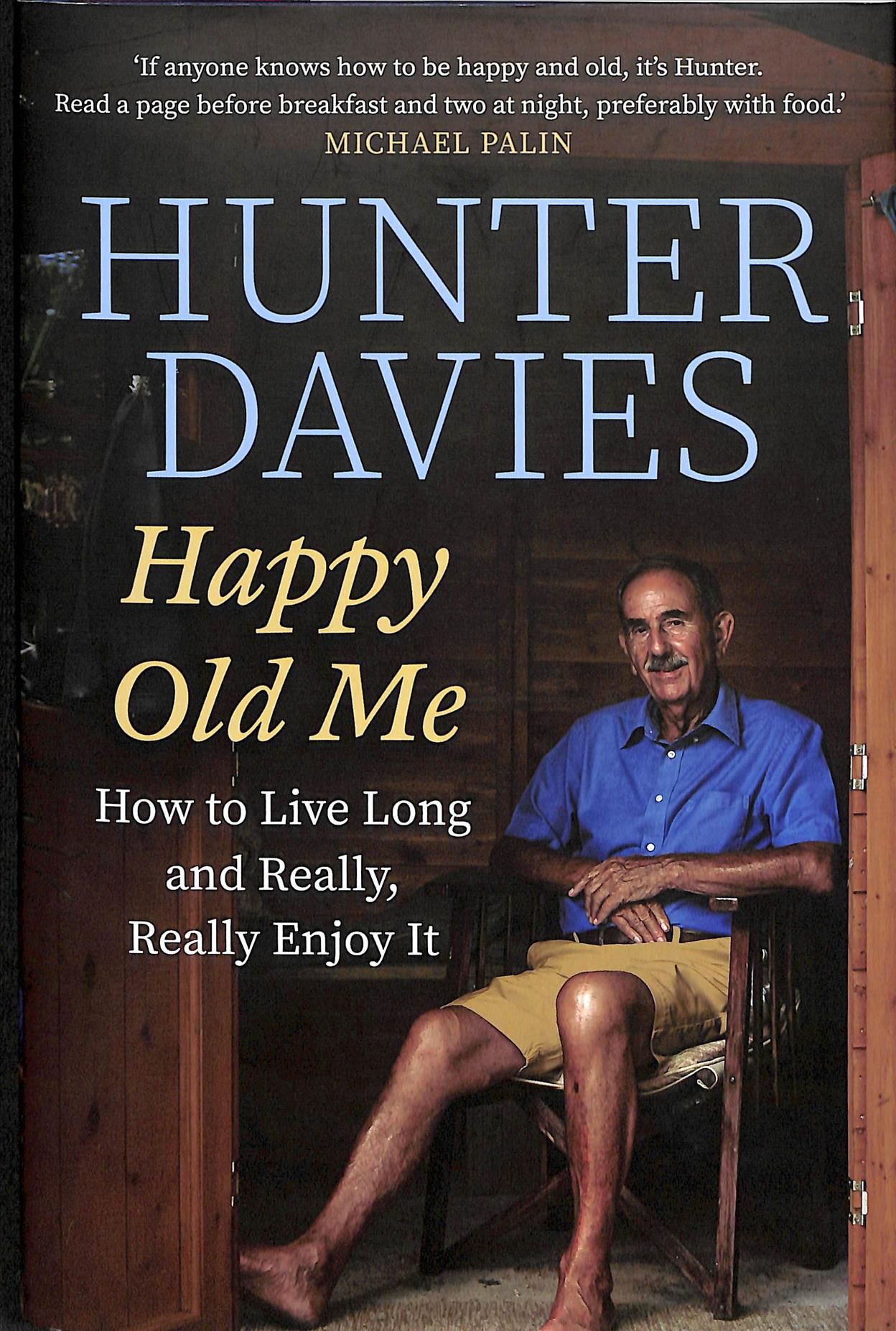Happy Old Me By Hunter Davies 9781471173608 (Hardback)