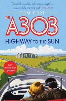 The A303 By Tom Fort 9781471186097 (Paperback)