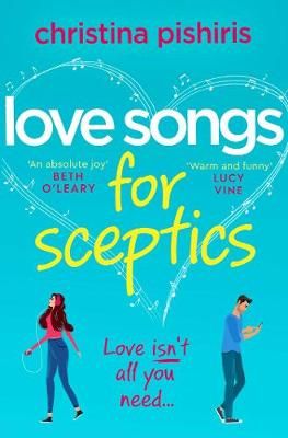 Love Songs for Sceptics By Christina Pishiris 9781471189968