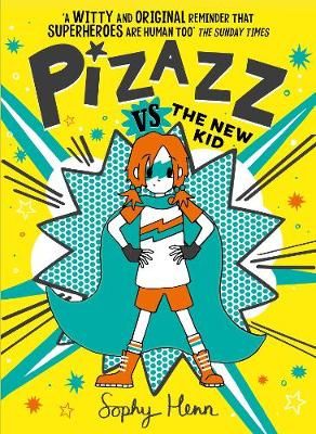 Pizazz Vs the New Kid By Sophy Henn 9781471194153 (Paperback)