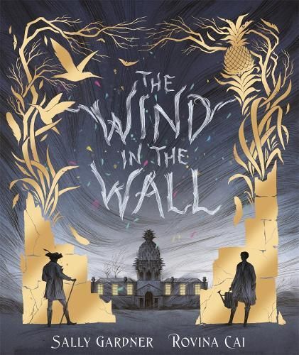 The Wind in the Wall By Sally Gardner (author), Rovina Cai (artist)