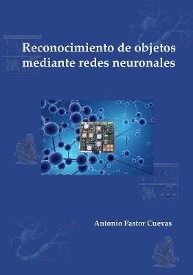 Reconocimiento De Objetos Mediante Redes Neuronales 9781471624186