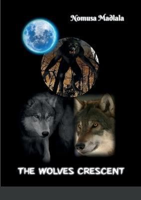 Wolves Crescent By Madlala 9781471649394 (Paperback)