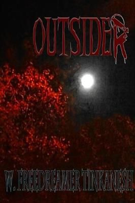 Outsider By W. Freedreamer Tinkanesh 9781471676550 (Paperback)