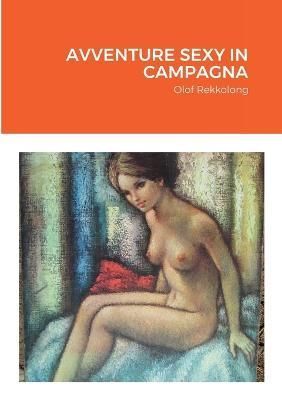 Avventure Sexy in Campagna By Rekkolong 9781471723520 (Paperback)