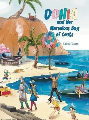 Donia and Her Marvelous Bag of Cents By Taborn 9781471723544