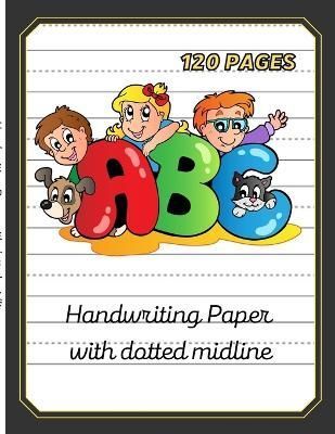 Handwriting paper with dotted midline-8.5"x11" 120 pages 9781471727429