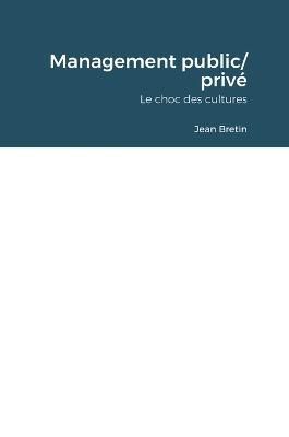 Management public/ priv? By Bretin 9781471732379 (Hardback)