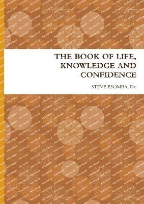 Book of Life, Knowledge and Confidence By Esomba 9781471734632