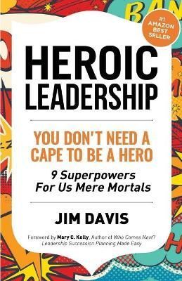 Heroic Leadership By Davis 9781471779015 (Paperback)