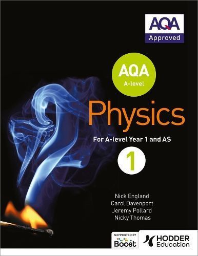 AQA A Level Physics. Year 1 Student Book 9781471807732 (Paperback)