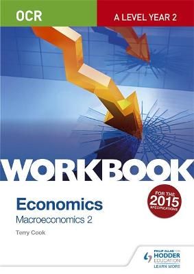 OCR Economics Workbook A Level Year 2 By Terry Cook 9781471847370