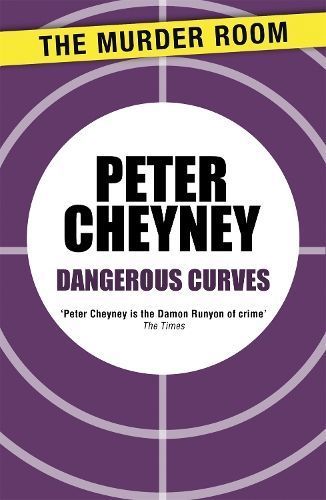 Dangerous Curves By Peter Cheyney 9781471901614 (Paperback)