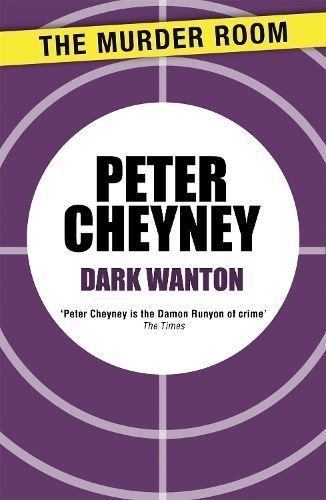 Dark Wanton By Peter Cheyney 9781471901836 (Paperback)