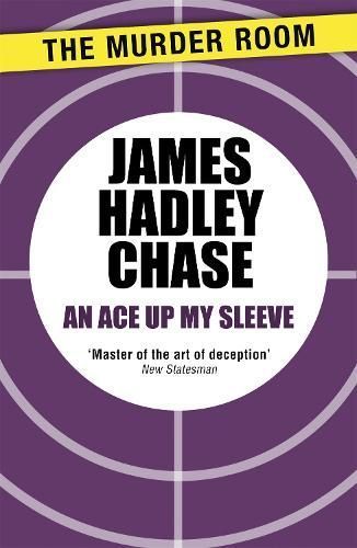 An Ace Up My Sleeve By James Hadley Chase 9781471903724 (Paperback)