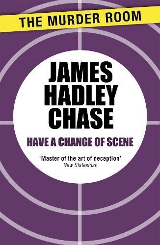 Have a Change of Scene By James Hadley Chase 9781471903809 (Paperback)