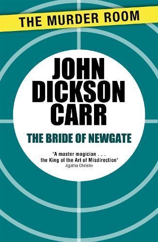 The Bride of Newgate By John Dickson Carr 9781471905292 (Paperback)