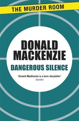 Dangerous Silence By Donald MacKenzie 9781471905650 (Paperback)