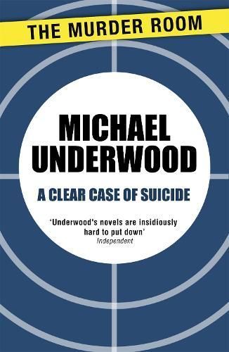 A Clear Case of Suicide By Michael Underwood 9781471908187 (Paperback)