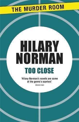 Too Close By Hilary Norman 9781471908286 (Paperback)