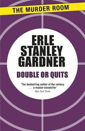 Double or Quits By Erle Stanley Gardner 9781471908842 (Paperback)