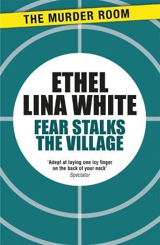 Fear Stalks the Village By White, Ethel Lina 9781471917035 (Paperback)