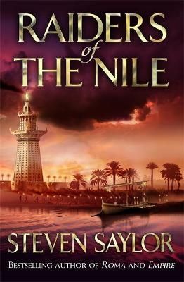 Raiders of the Nile By Steven Saylor 9781472101976 (Paperback)